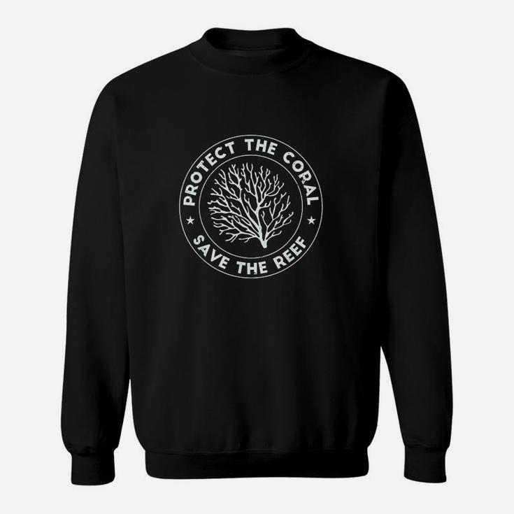 Protect The Coral Save The Reef Sweatshirt