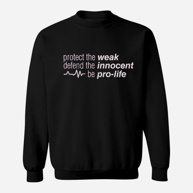 Protect The Weak Defend The Innocent March For Life Sweatshirt