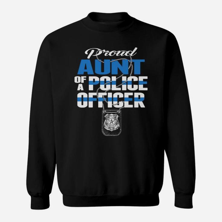 Proud Aunt Of A Police Officer - Thin Blue Line Auntie Gift Sweatshirt