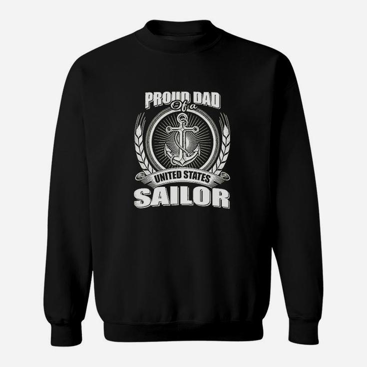 Proud Dad Of A United States Sailor Sweatshirt