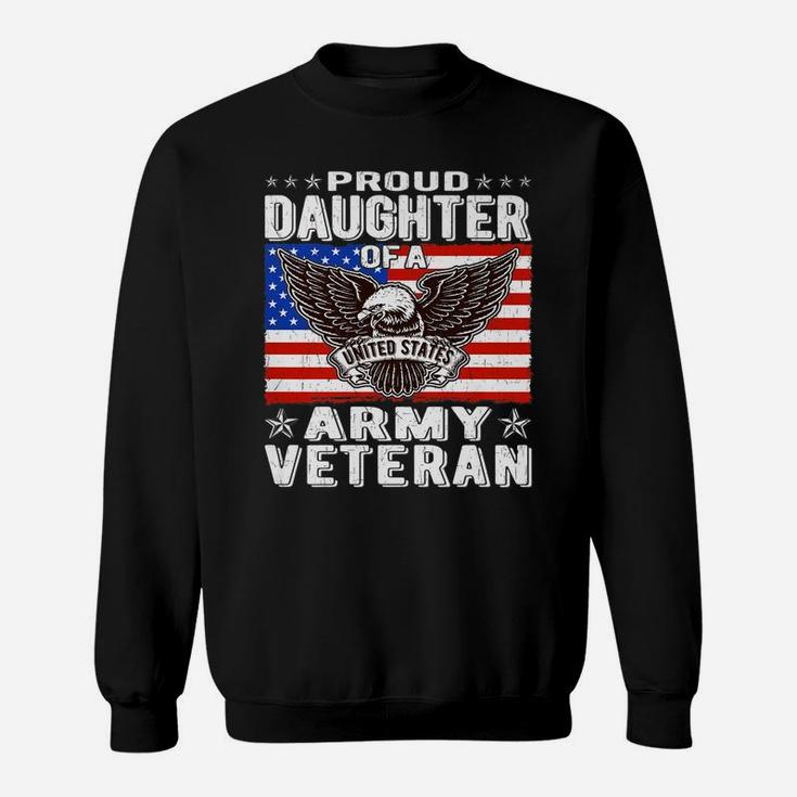 Proud Daughter Of Army Veteran Patriotic Military Child Gift Sweatshirt