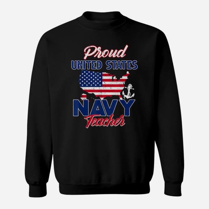 Proud Navy Teacher Us Flag Family S Army Military Sweatshirt