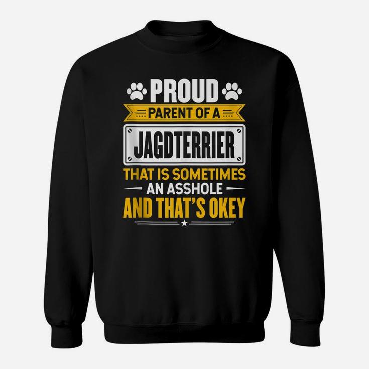 Proud Parent Of A Jagdterrier Funny Dog Owner Mom & Dad Sweatshirt