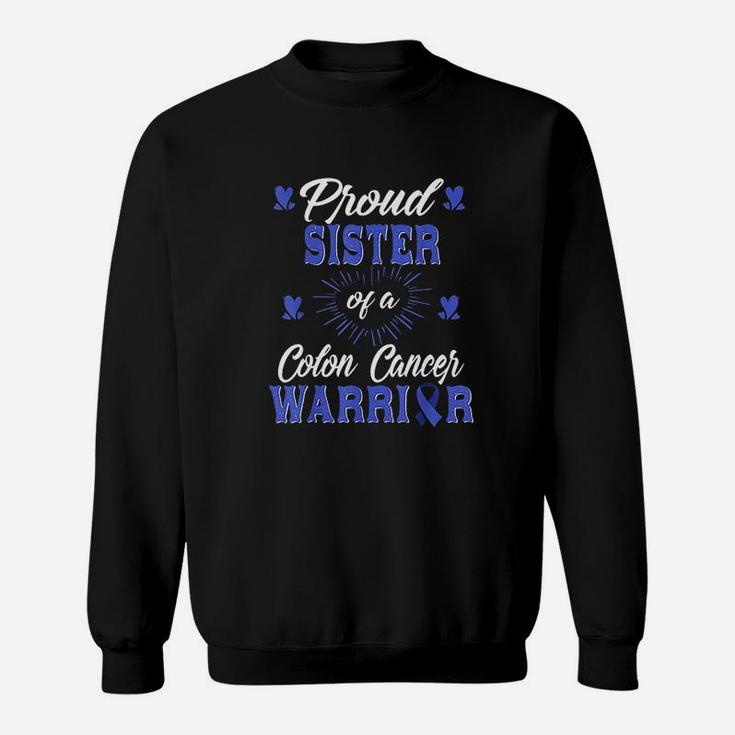 Proud Sister Of A Colon Warrior Awareness Sweatshirt