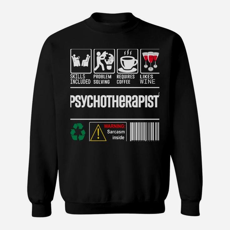 Psychotherapist Skills Included Problem Solving Facts Design Sweatshirt