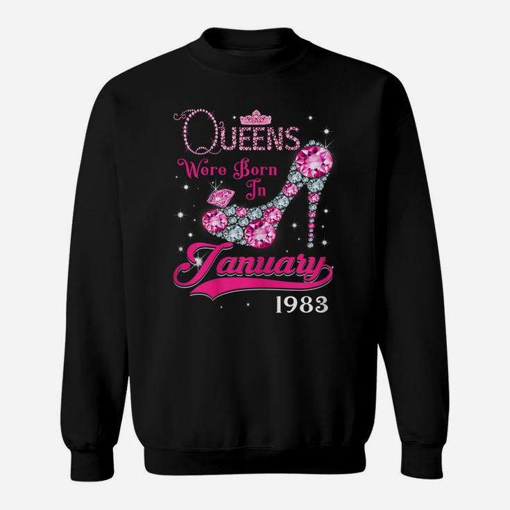 Queen 37Th Birthday Gift Queens Are Born In January 1983 Sweatshirt
