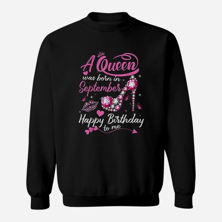 Queens Are Born In September Gift September Girl Birthday Sweatshirt