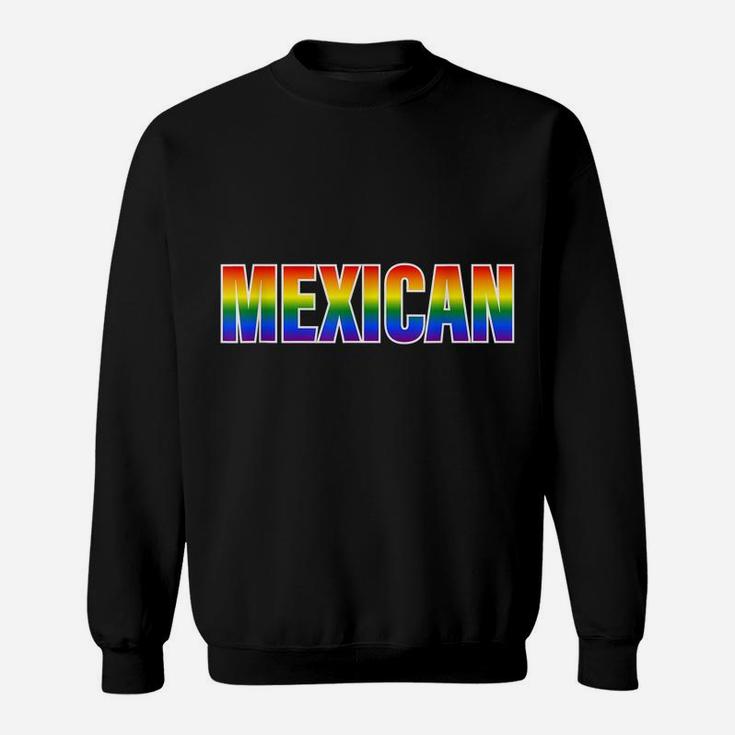 Rainbow Mexican Gay Pride Lgbt Pride Sweatshirt