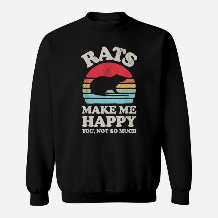 Rats Make Me Happy You Not So Much Funny Rat Retro Vintage Sweatshirt