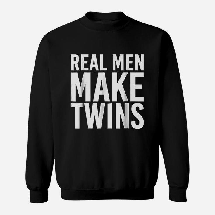 Real Men Make Twins Sweatshirt