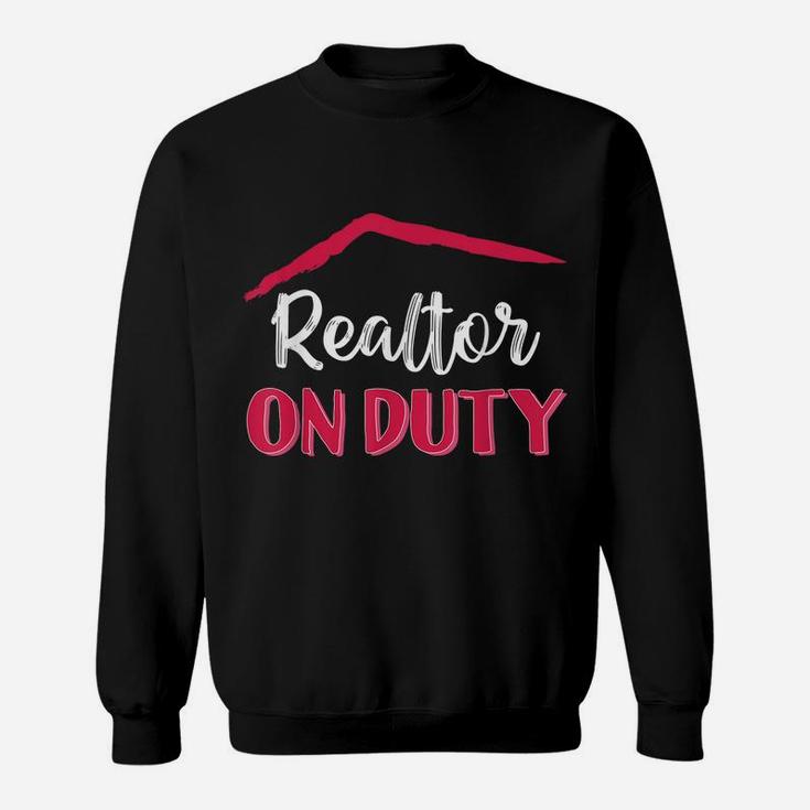 Realtor On Duty Rose Flower Sweatshirt