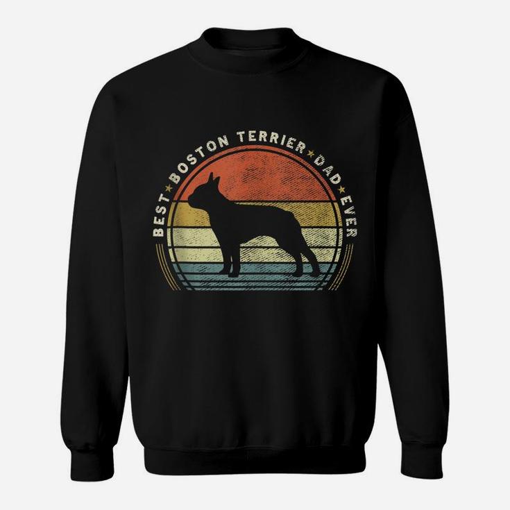 Retro Vintage Best Boston Terrier Dad Ever Father Day Sweatshirt