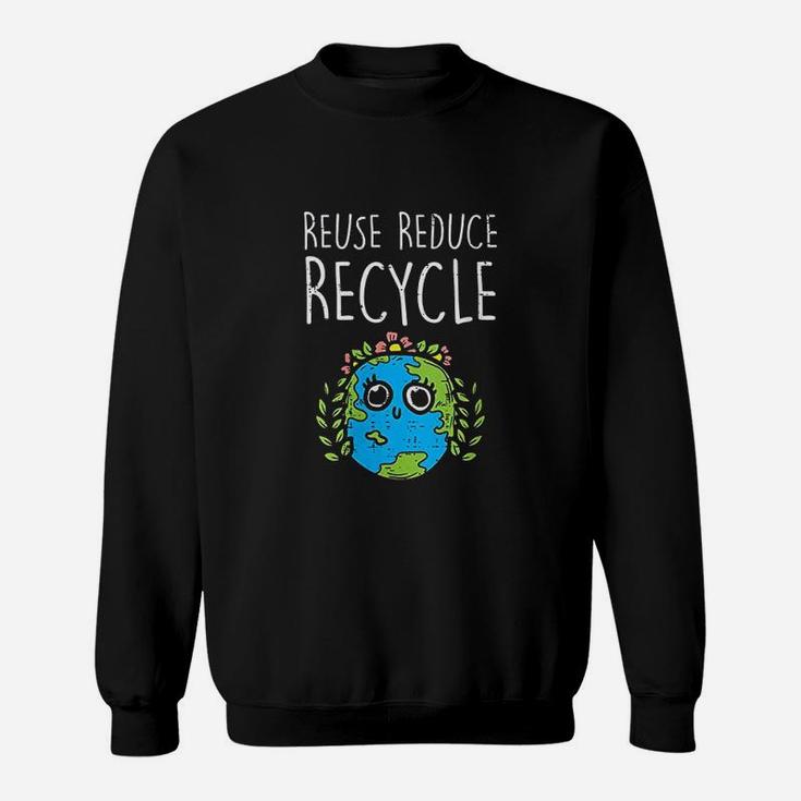 Reuse Reduce Recycle Earth Day Cute Environmental Sweatshirt