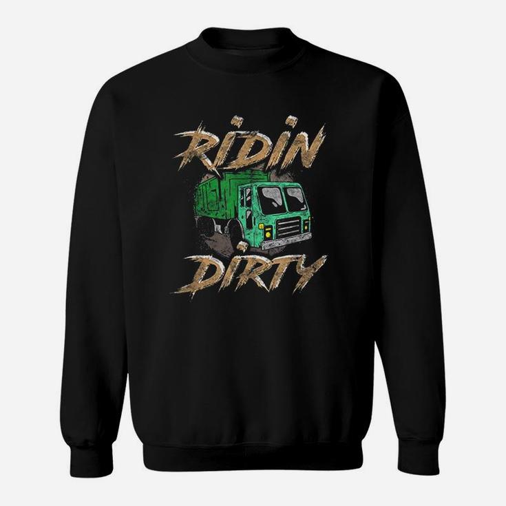 Riding Dirty Garbage Truck Driver Sweatshirt