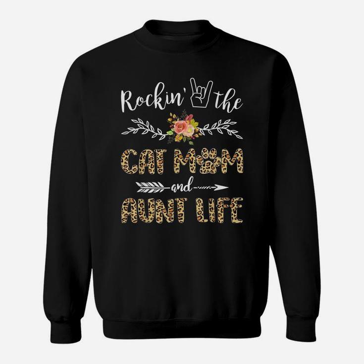 Rockin' The Cat Mom And Aunt Life Leopard Print Cat Lovers Sweatshirt