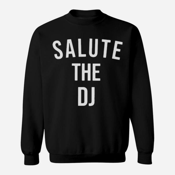 Salute The Dj Hoodie Sweatshirt