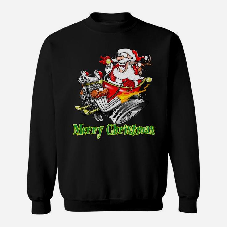 Santa Claus Hot Rod Sleigh Merry Christmas Sweatshirt Sweatshirt