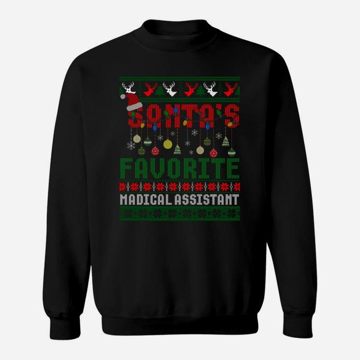 Santa Favorite Medical Assistant Christmas Ugly Xmas Sweater Sweatshirt Sweatshirt