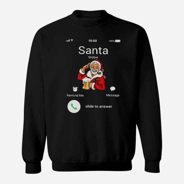 Santa Is Calling Sweatshirt Santa Is Calling Sweatshirt