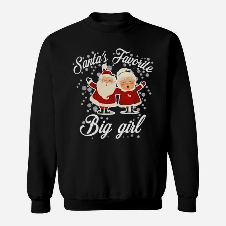 Santa's Favorite Big Girl Sweatshirt
