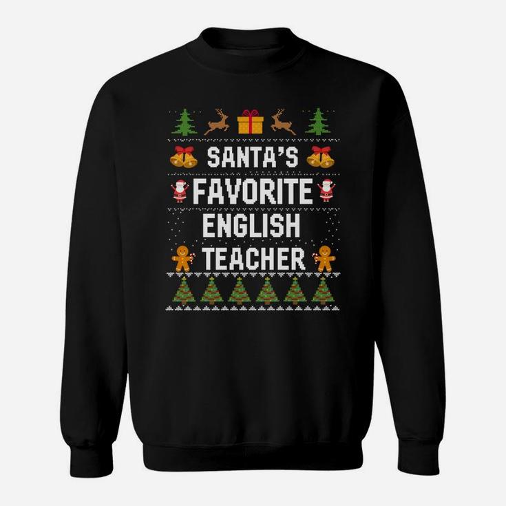 Santa's Favorite English Teacher Xmas Ugly Sweater Christmas Sweatshirt Sweatshirt