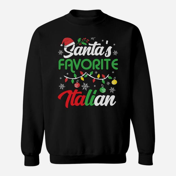 Santa's Favorite Italian Clothing Holiday Gifts Christmas Sweatshirt Sweatshirt