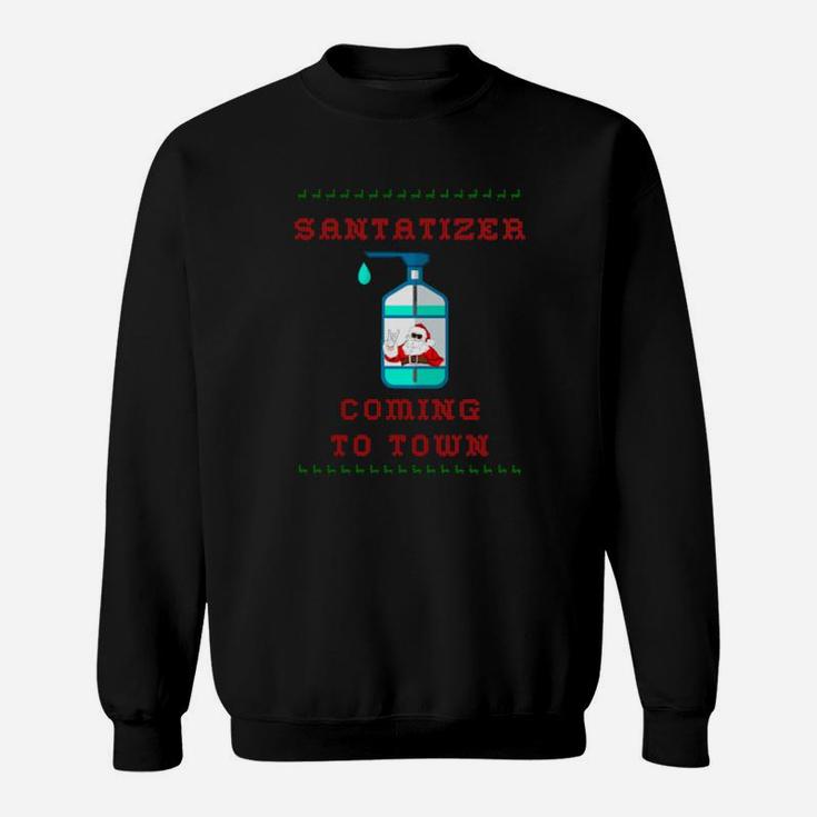 Santatizer Coming To Town Sweatshirt