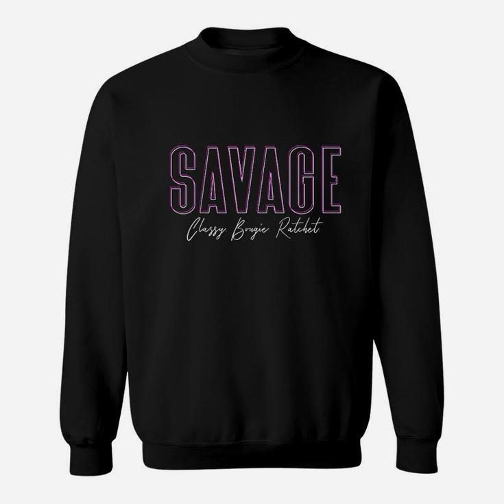 Savage Classy Bougie Ratchet Sweatshirt