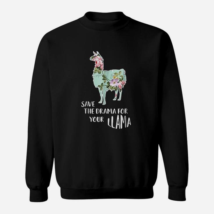 Save The Drama For Your Llama Sweatshirt