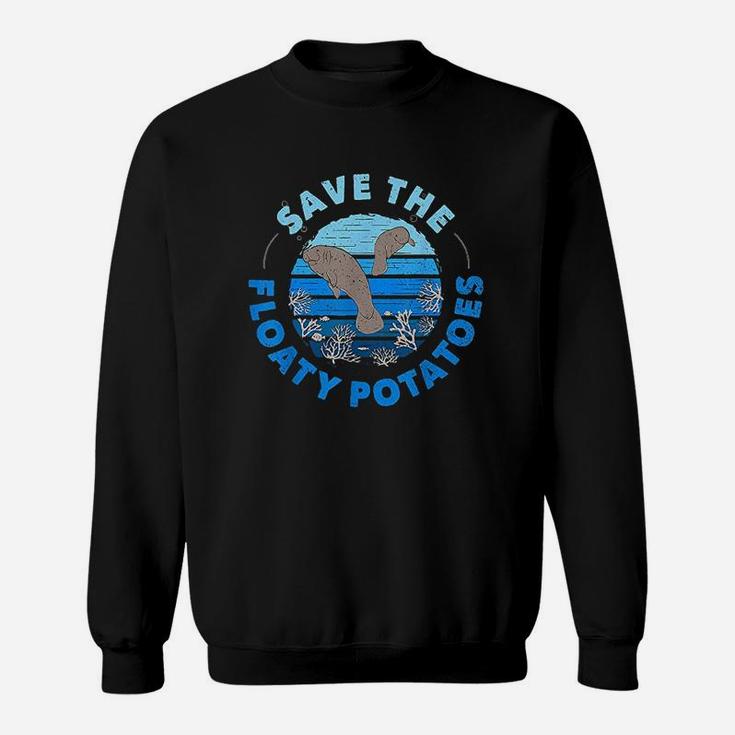 Save The Floaty Potatoes Distressed Manatee Sweatshirt