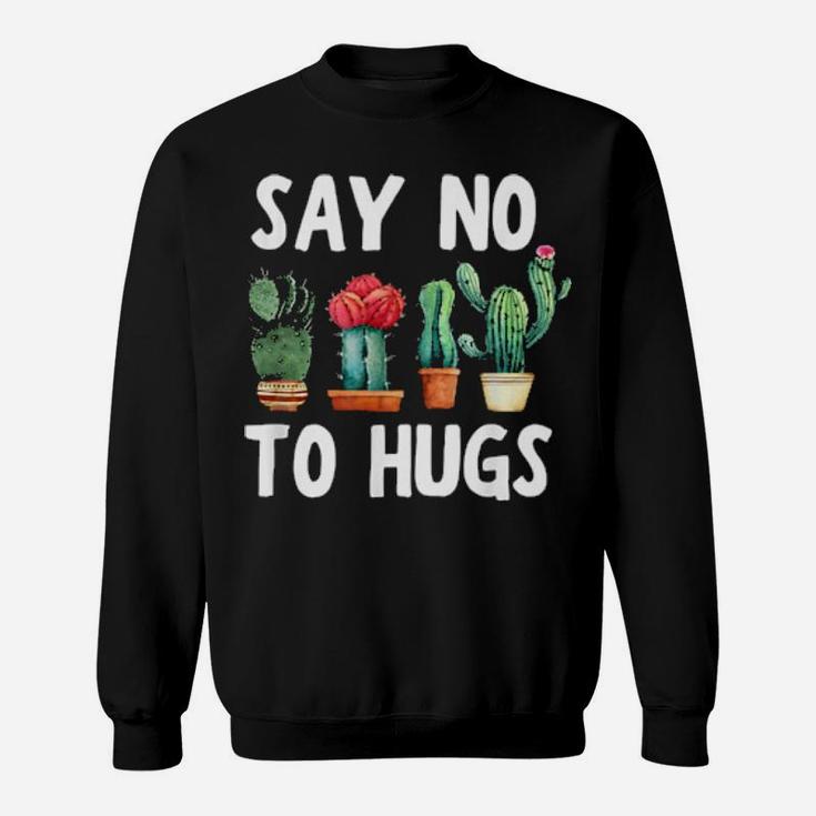Say No To Hugs Sweatshirt