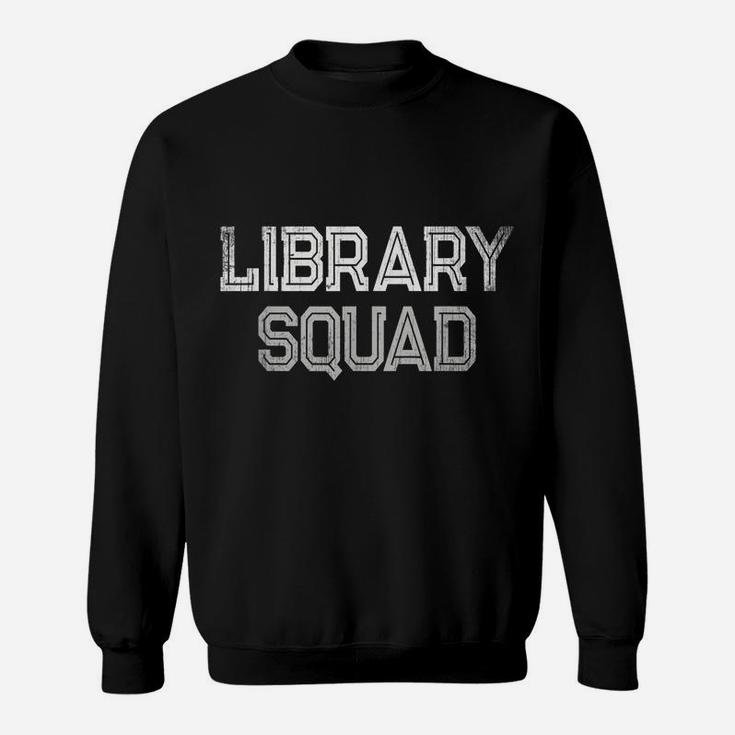 School Library Day Librarian Teacher Student Literacy Team Sweatshirt