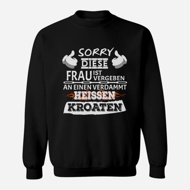 Schwarzes Sweatshirt Vergeben an Einen Heißen Kroaten, Lustiges Spruch Sweatshirt