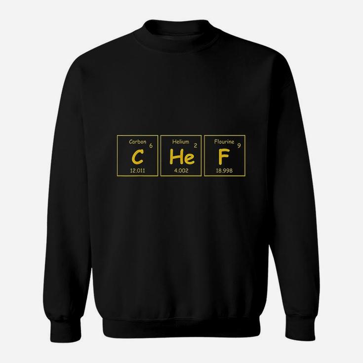 Science Periodic Table Chef Funny Chef Sweatshirt Science Periodic Table Chef Funny Chef Sweatshirt