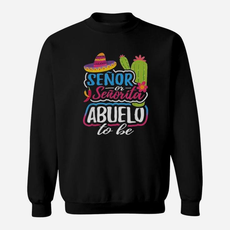 Senor Or Senorita Abuelo To Be Grandpa Gender Reveal Sweatshirt