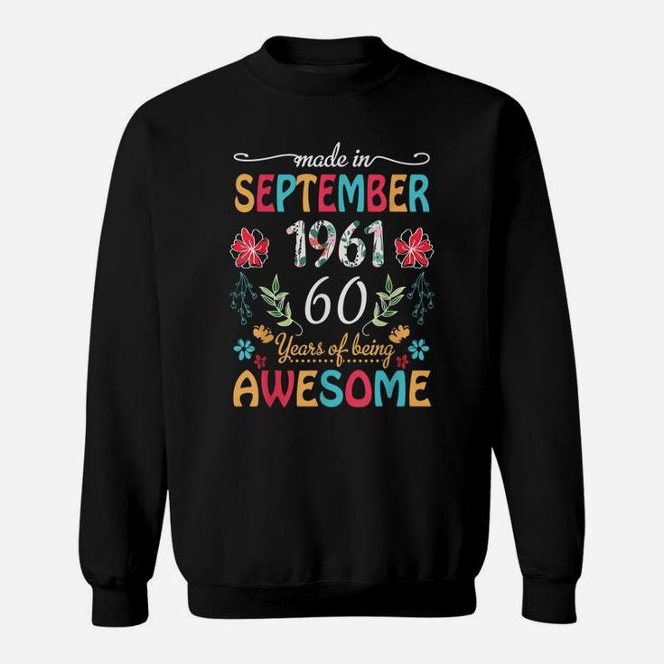 September Girls 1961 Birthday Gift 60 Years Old Made In 1961 Sweatshirt