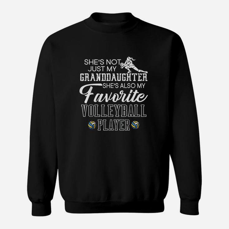 She Is Not Just My Granddaughter Favorite Volleyball Player Sweatshirt