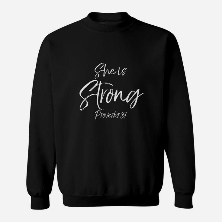 She Is Strong Proverbs 31 Sweatshirt
