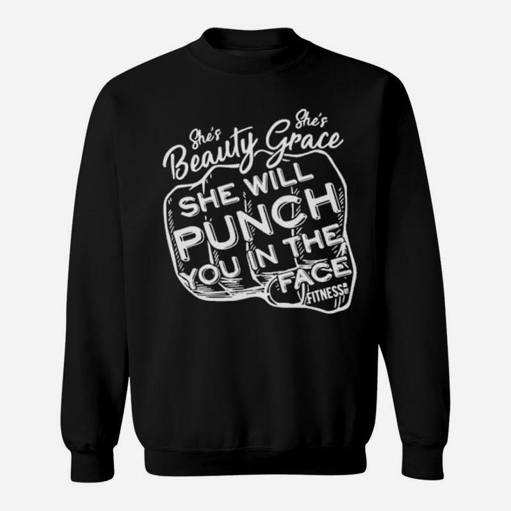 She Will Punch You In The Face Sweatshirt