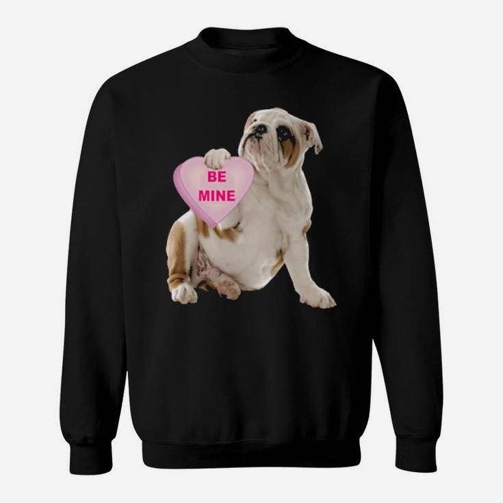 Shoot Bulldog Puppy Be My Valentine Sweatshirt