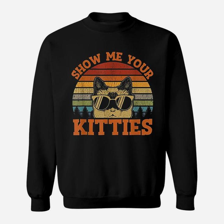 Show Me Your Kitties Funny Cat Lover Vintage Retro Sunset Sweatshirt