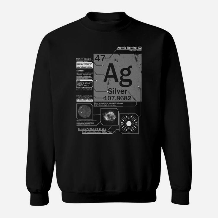 Silver Ag Element | Atomic Number 47 Science Chemistry Sweatshirt