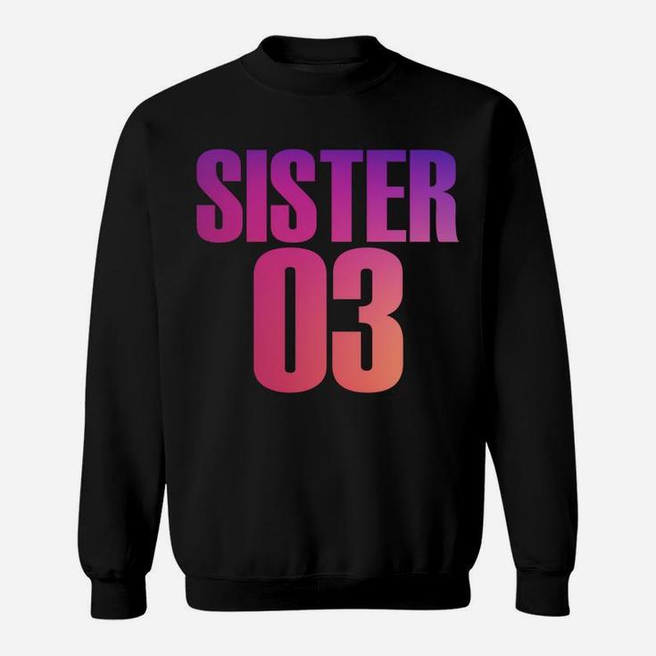 Sister 01 Sister 02 Sister 03 Best Friends Siblings Sweatshirt