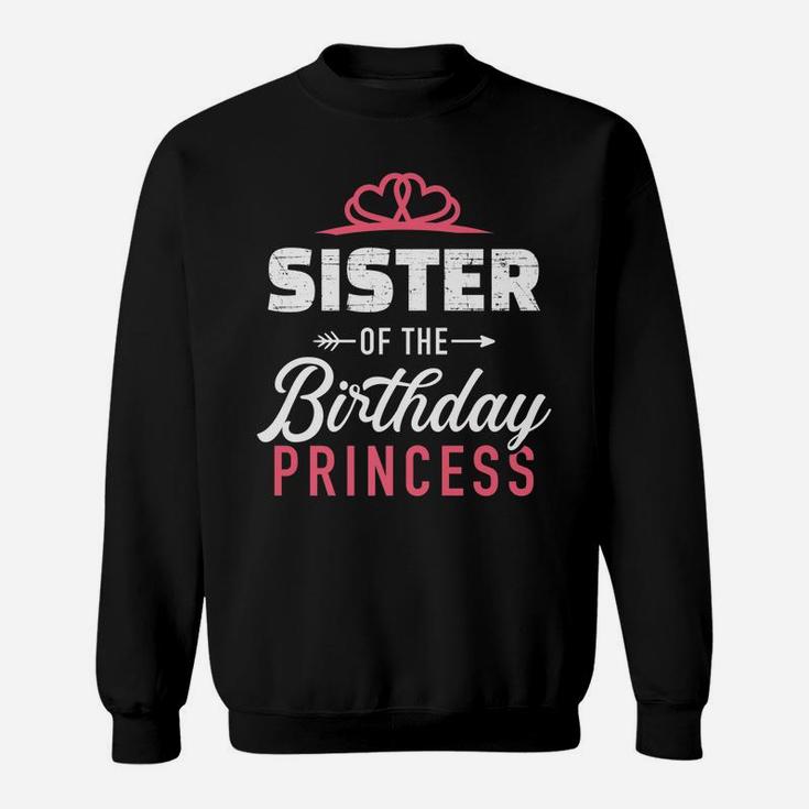 Sister Of The Birthday Princess Girl Matching Family Sweatshirt