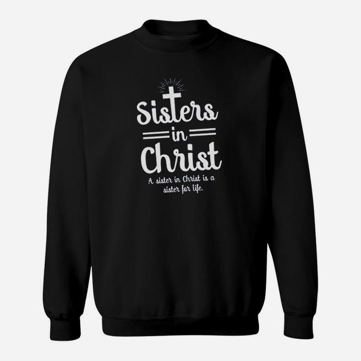 Sisters In Christ Sweatshirt