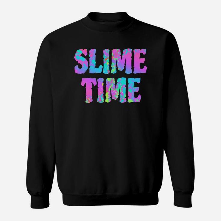 Slime Time Funny Trendy Kid Women Men Gift Designs Sweatshirt