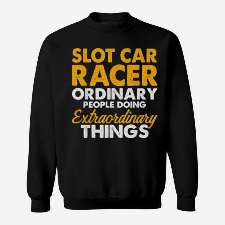 Slot Car Racing Extra Race Track Racer Sweatshirt