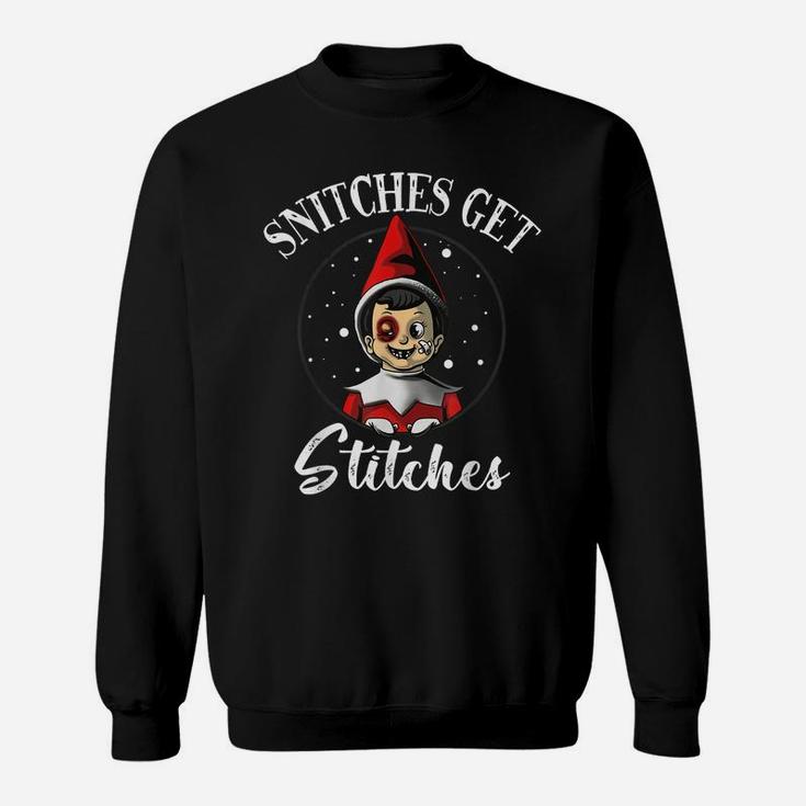 Snitches Get Stitches The Elf Xmas Snitches Get Stitches Sweatshirt
