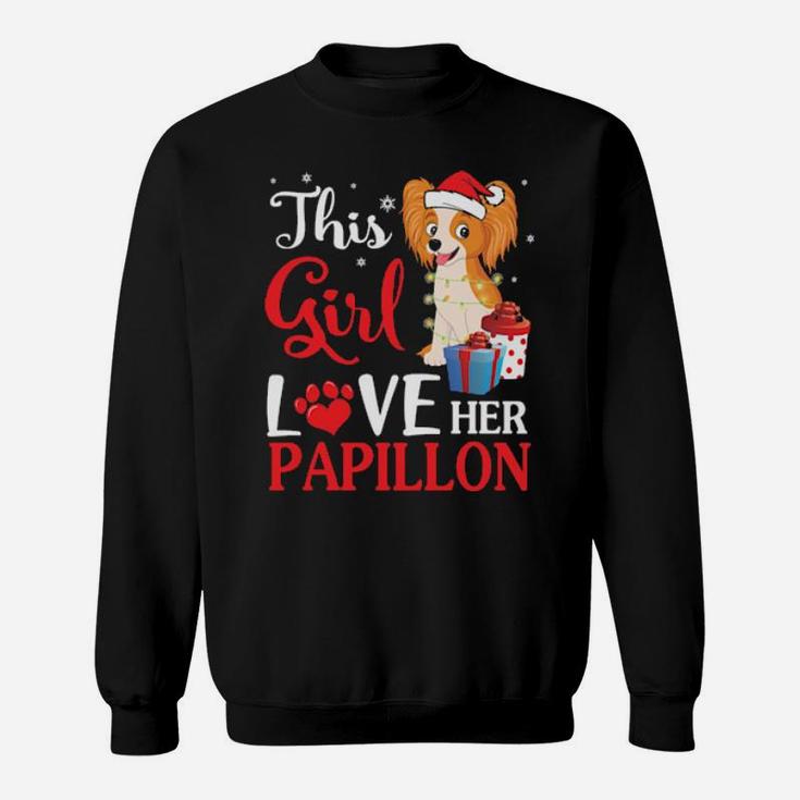 Snow And Xmas Gifts This Girl Love Her Papillon Noel Costume Sweatshirt