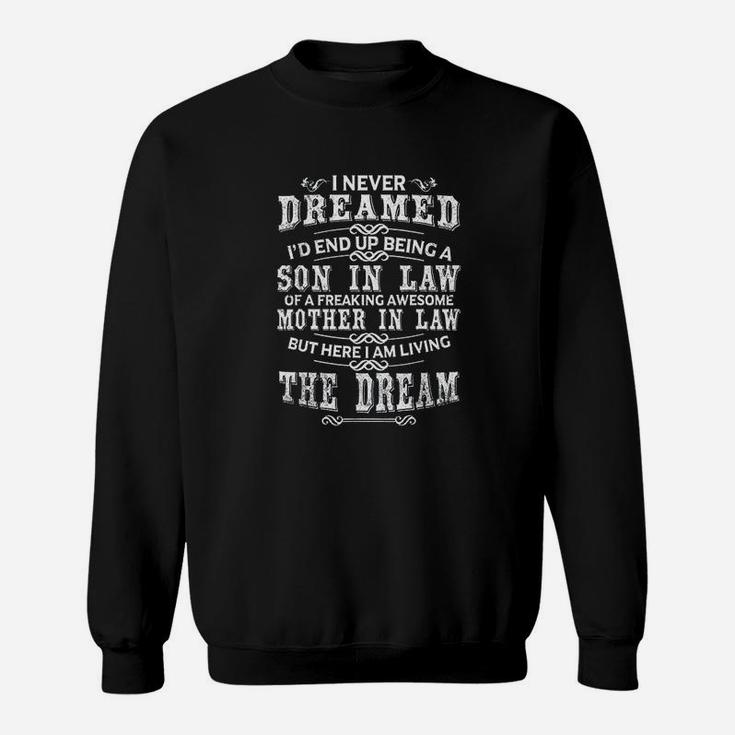Son In Law Of A Freaking Awesome Mother In Law Saying Gift Sweatshirt